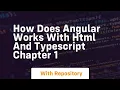 How does angular works with html and typescript chapter 1