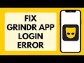 How To Fix Can t Login To Grindr Account Fix Grindr App Login Error Solved