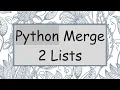 Python Merge 2 Lists