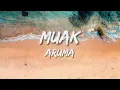 Lagu Aruma - Muak (Lirik lagu / Lyrics)