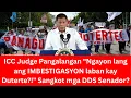 ICC Judge Pangalangan Ngayon lang ang IMBESTIGASYON laban kay Duterte Sangkot mga DDS Senador