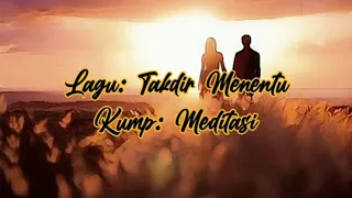 Download Meditasi - Takdir Menanti (+Lirik) MP3