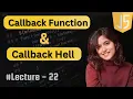 Callback Functions Callback Hell in JavaScript Lecture 22 JavaScript Tutorial in Hindi 2024