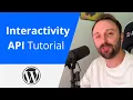 WordPress Interactivity API Tutorial Explanation