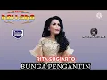 Download Lagu Rita Sugiarto - Bunga Pengantin | New Pallapa