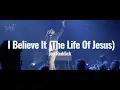 Download Lagu Jon Reddick - I Believe It (The Life Of Jesus) [LIVE on the Hits Deep Tour]