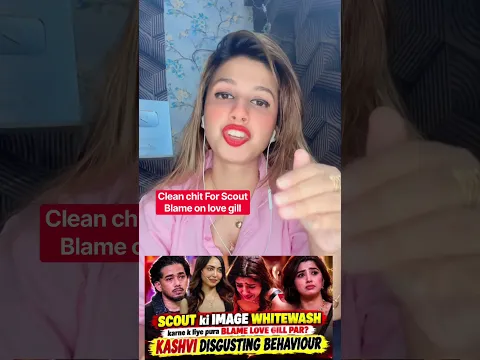 #lovegill par saara blame dal kar apne scout ki image bachaya #biggboss #biggboss20