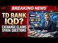TD Bank IQD Claims Explode New Exchange Questions Shake Up RV Watchers