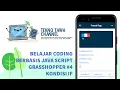 Belajar Coding berbasis Java Script - Grasshopper Kondisi IF