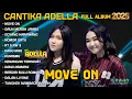 Download Lagu MOVE ON - Chelosa Adella Putri Ft. CANTIKA ADELLA FULL ALBUM TERBARU 2025 GAUN MERAH JAMBU OM ADELLA