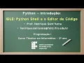 Pyhton Shell e o Editor de codigo do IDLE