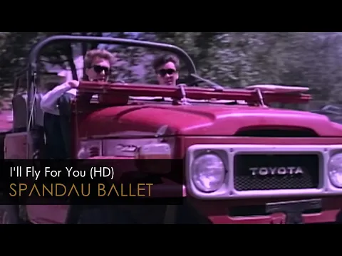 Download MP3 Spandau Ballet - I'll Fly For You (HD Remastered)