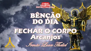 Bênção de 8 de setembro de 2026, oração dos Arcanjos para Fechar o Corpo, Salmo 91