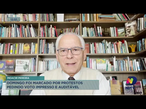 Moacir Pereira comenta sobre os protestos pedindo por voto impresso