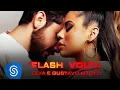 Download Lagu Lexa e Gustavo Mioto - Flash Volta (Clipe Oficial)
