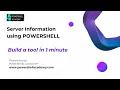 Quick Tool creation to collect Server Information in seconds using POWERSHELL