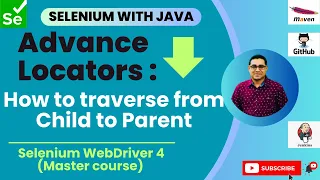 Session 16 Master Selenium - Java How to traverse from Child to Parent Advance Locators