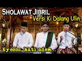 Download Lagu Merdu ‼️ Sholawat Jibril Versi Ki Dalang Ulin Nuha Terbaru Cover Emha Khoirul Anwar