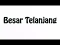 Learn How To Pronounce Besar Telanjang