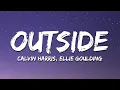 Download Lagu Calvin Harris - Outside ft. Ellie Goulding (Lyrics)