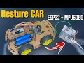 Build a Wireless Motion Controlled Car using ESP32 MPU6050 Hand Gesture Car Full Tutorial