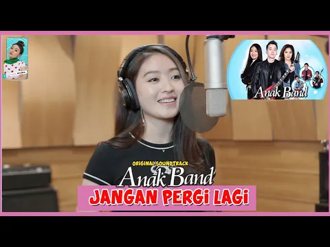 Download MP3 NATASHA WILONA - JANGAN PERGI LAGI | ANAK BAND