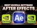 NVIDIA Control Panel BEST Settings For AFTER EFFECTS 2025 Fix After Effects Not Using GPU To Render
