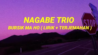 burisk ma ho nagabe trio lagu batak terbaru 2021 lirik terjemahan 
