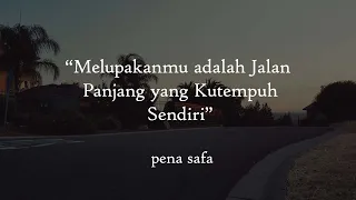 melupakanmu adalah jalan panjang yang kutempuh sendiri boy candra musikalisasi puisi pena