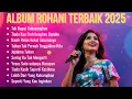 Album Rohani Terbaik 2025 | Kumpulan Lagu Rohani Terbaru | Tak Dapat Kubayangkan 