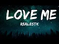 Download Lagu RealestK - Love Me (Lyrics) Baby why can't you love me |25min