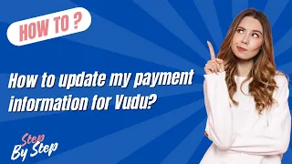 How to update my payment information for Vudu - Step by Step