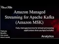 Amazon Managed Streaming for Apache Kafka Amazon MSK