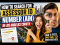 How to search for Assessor ID Number AIN in Los Angeles County