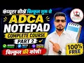 Basic Advanced Computer Course Microsoft Notepad Complete Tutorial Part - 2