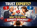 Trust Experts What To Do When Experts Disagree