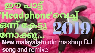 new malayalam old mashup dj song 2019