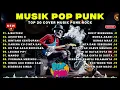 Lagu Full Album Lagu Indo Pop Rock 🎶 Top Hits Spotify Indonesia 2025 | Kumpulan Musik POP PUNK TERBARU