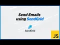Send emails using SendGrid Javascript 2021
