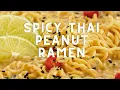 Vegan Spicy Thai Peanut Ramen