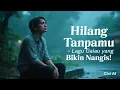 Download Lagu Hilang Tanpamu - Lagu Galau yang Bikin Nangis!