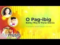 Download Lagu Bailey May and Ylona Garcia - O Pag-ibig (Audio) 🎵 | Himig Handog 2016