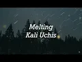 Melting - Kali Uchis | VIRAL TIKTOK