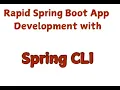 Rapid Spring Boot Development with Spring CLI