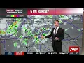 First Alert Forecast Storms more likely this Sunday afternoon