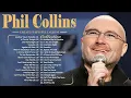 Lagu The Best of Phil Collins⭐ Phil Collins Greatest Hits Full Album Soft Rock