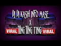 Download Lagu DJ DI KASIH INFO MASE X TING TING TING VIRAL TIK TOK FULL BASS || NWP