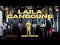 Lagu LAILA CANGGUNG - LIVE N25 X RESTI TIWTIW BP5