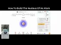 Build Nucleus of An Atom Simulation Science Experiment