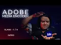 What is Media Encoder How to Use Media Encoder 1 6